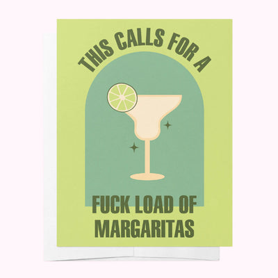 This Calls for a Fuck Load of Margaritas!